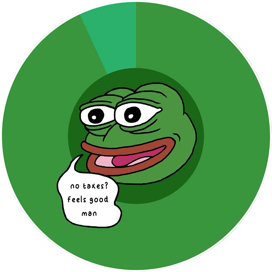Pepe grinning inside a green pie chart, saying: no taxes? feels good man